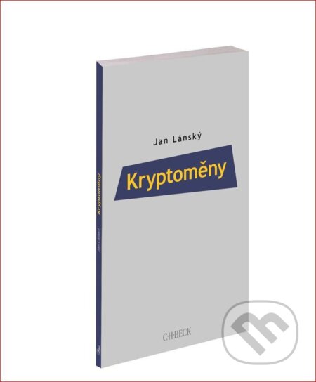 Kniha: Kryptoměny (Jan Lánský). C. H. Beck, 2018 Kniha: Kryptoměny (Jan Lánský). C. H. Beck, 2018