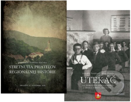 Kniha: Utekáč na dobových fotografiách 2 + Zborník zo Stretnutia priateľov regionálnej histórie 2018 (Gabriela Šusteková a Milan Pupala). Miloš Hric, 2018 Kniha: Utekáč na dobových fotografiách 2 + Zborník zo Stretnutia priateľov regionálnej histórie 2018 (Gabriela Šusteková a Milan Pupala). Miloš Hric, 2018