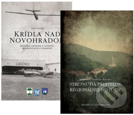 Kniha: Krídla nad Novohradom + Zborník zo Stretnutia priateľov regionálnej histórie 2018 (Tibor Kotek). Miloš Hric, 2018 Kniha: Krídla nad Novohradom + Zborník zo Stretnutia priateľov regionálnej histórie 2018 (Tibor Kotek). Miloš Hric, 2018