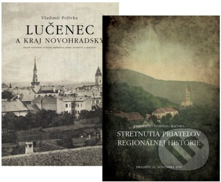 Kniha: Lučenec a kraj novohradský + Zborník zo Stretnutia priateľov regionálnej histórie 2018 (Vladimír Polívka). Miloš Hric, 2018 Kniha: Lučenec a kraj novohradský + Zborník zo Stretnutia priateľov regionálnej histórie 2018 (Vladimír Polívka). Miloš Hric, 2018