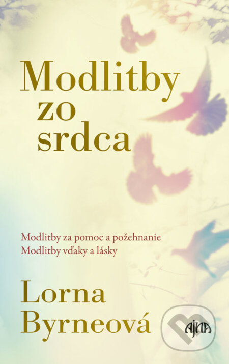 E-kniha: Modlitby zo srdca (Lorna Byrne). Ikar, 2018 E-kniha: Modlitby zo srdca (Lorna Byrne). Ikar, 2018
