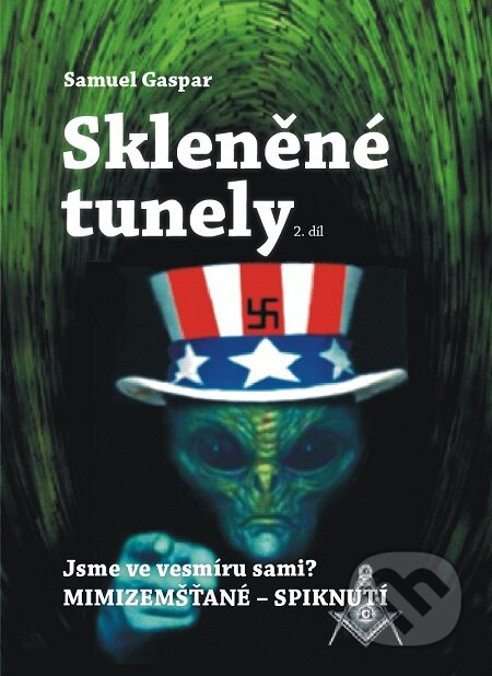 E-kniha: Skleněné tunely: 2. díl (Samuel Gaspar). Lukáš Vik E-kniha: Skleněné tunely: 2. díl (Samuel Gaspar). Lukáš Vik