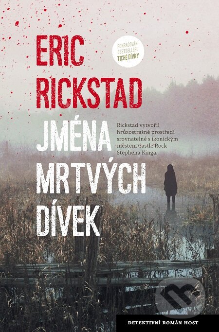 E-kniha: Jména mrtvých dívek (Eric Rickstad). Host, 2018 E-kniha: Jména mrtvých dívek (Eric Rickstad). Host, 2018