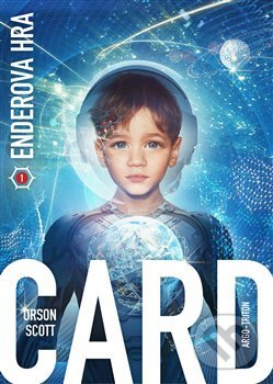 Kniha: Enderova hra (Orson Scott Card). Argo, Triton, 2018 Kniha: Enderova hra (Orson Scott Card). Argo, Triton, 2018