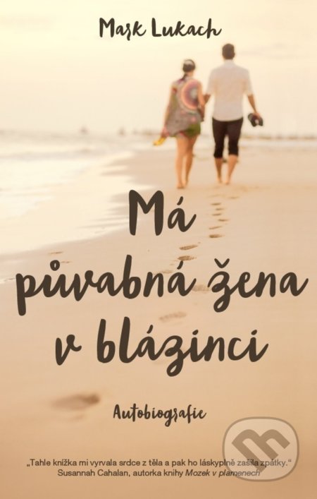 Kniha: Má půvabná žena v blázinci (Mark Lukach). ANAG, 2018 Kniha: Má půvabná žena v blázinci (Mark Lukach). ANAG, 2018