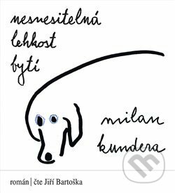 Audiokniha: Nesnesitelná lehkost bytí (Milan Kundera). Tympanum, 2018 Audiokniha: Nesnesitelná lehkost bytí (Milan Kundera). Tympanum, 2018