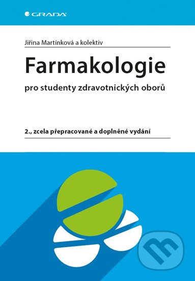 Kniha: Farmakologie (Jiřina Martínková). Grada, 2018 Kniha: Farmakologie (Jiřina Martínková). Grada, 2018