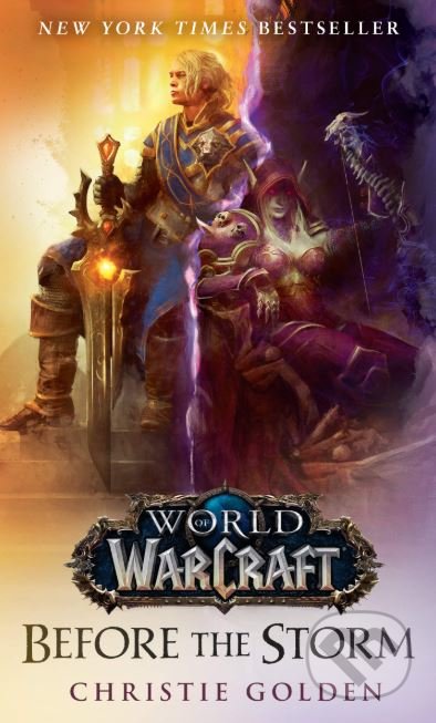 Kniha: World of Warcraft: Before the Storm (Christie Golden). Del Rey, 2018 Kniha: World of Warcraft: Before the Storm (Christie Golden). Del Rey, 2018