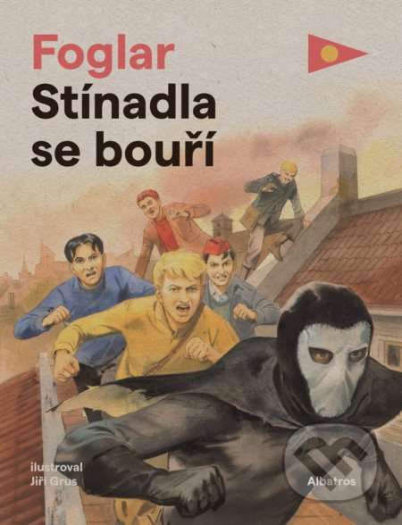 Kniha: Stínadla se bouří (Jaroslav Foglar). Albatros CZ, 2020 Kniha: Stínadla se bouří (Jaroslav Foglar). Albatros CZ, 2020