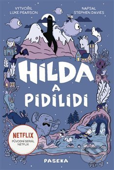 Kniha: Hilda a pidilidi (Luke Pearson). Paseka, 2018 Kniha: Hilda a pidilidi (Luke Pearson). Paseka, 2018