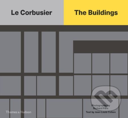 Kniha: Le Corbusier (Jean-Louis Cohen a Richard Pare). Thames & Hudson, 2018 Kniha: Le Corbusier (Jean-Louis Cohen a Richard Pare). Thames & Hudson, 2018