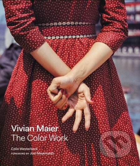 Kniha: Vivian Maier (Colin Westerbeck). HarperCollins, 2018 Kniha: Vivian Maier (Colin Westerbeck). HarperCollins, 2018