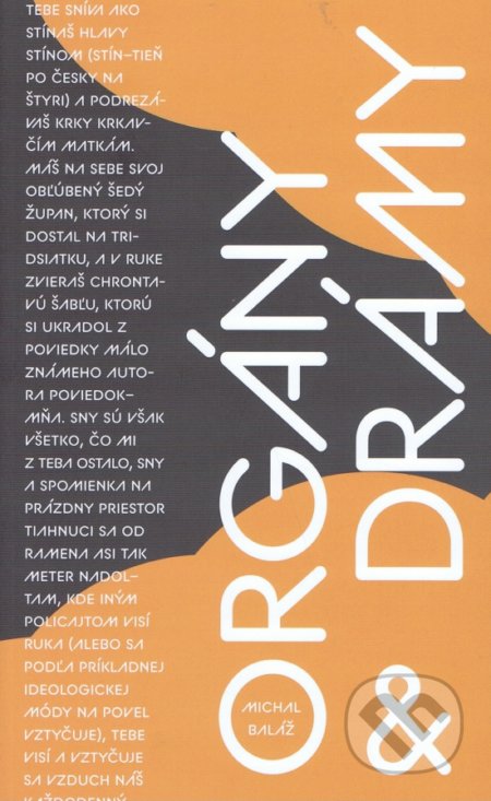 Kniha: Orgány a drámy (Michal Baláž). Amma, 2018 Kniha: Orgány a drámy (Michal Baláž). Amma, 2018