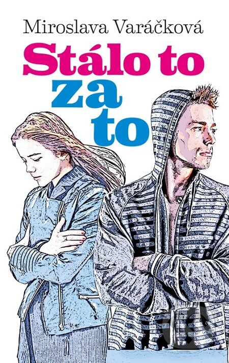 E-kniha: Stálo to za to (Miroslava Varáčková). Slovart CZ, 2018 E-kniha: Stálo to za to (Miroslava Varáčková). Slovart CZ, 2018