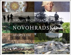 Kniha: Novohradsko (Václav Vochozka). Staré hutě, 2018 Kniha: Novohradsko (Václav Vochozka). Staré hutě, 2018