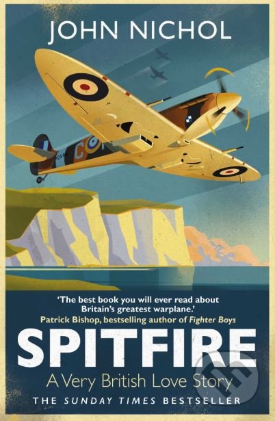 Kniha: Spitfire (John Nichol). Simon & Schuster, 2018 Kniha: Spitfire (John Nichol). Simon & Schuster, 2018