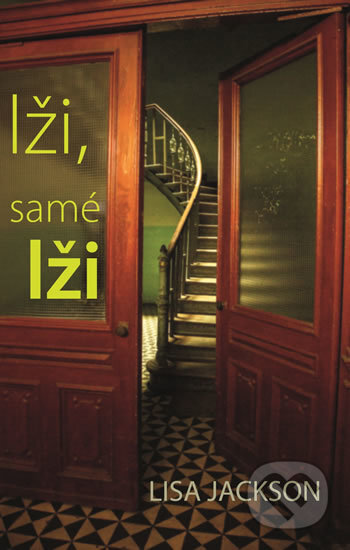 Kniha: Lži, samé lži (Lisa Jackson). Domino, 2018 Kniha: Lži, samé lži (Lisa Jackson). Domino, 2018