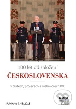 Kniha: 100 let od založení Československa (Institut Václava Klause). Institut Václava Klause, 2018 Kniha: 100 let od založení Československa (Institut Václava Klause). Institut Václava Klause, 2018