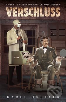 Kniha: Verschluss (Karel Drexler). , 2018 Kniha: Verschluss (Karel Drexler). , 2018