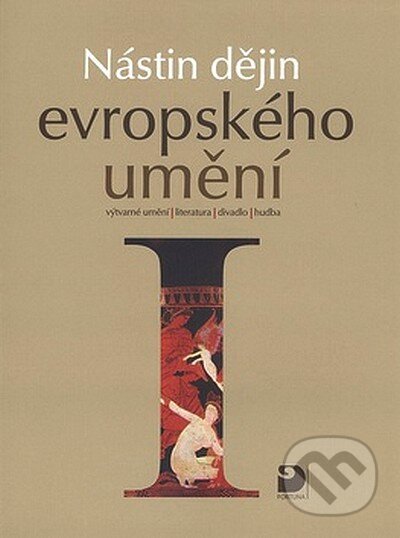 Kniha: Nástin dějin evropského umění I. (Jiří Tušl). Fortuna, 2008 Kniha: Nástin dějin evropského umění I. (Jiří Tušl). Fortuna, 2008