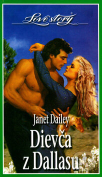 Kniha: Dievča z Dallasu (Janet Dailey). Wist, 2006 Kniha: Dievča z Dallasu (Janet Dailey). Wist, 2006