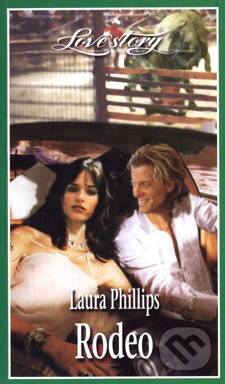 Kniha: Rodeo (Laura Phillips). Wist, 2005 Kniha: Rodeo (Laura Phillips). Wist, 2005