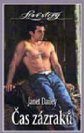 Kniha: Čas zázraků (Janet Dailey). Wist, 2000 Kniha: Čas zázraků (Janet Dailey). Wist, 2000