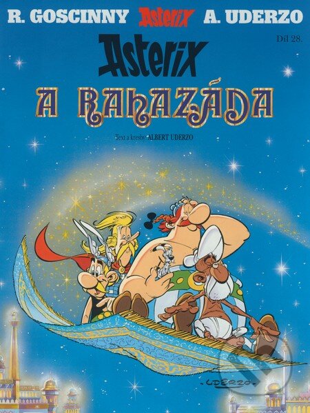 Kniha: Asterix a Rahazáda - Díl 28. (Albert Uderzo a René Goscinny). Egmont ČR, 2008 Kniha: Asterix a Rahazáda - Díl 28. (Albert Uderzo a René Goscinny). Egmont ČR, 2008