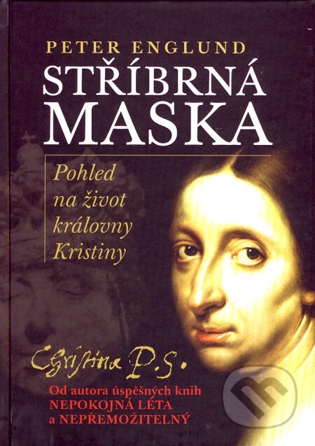 Kniha: Stříbrná maska (Peter Englund). Nakladatelství Lidové noviny, 2008 Kniha: Stříbrná maska (Peter Englund). Nakladatelství Lidové noviny, 2008