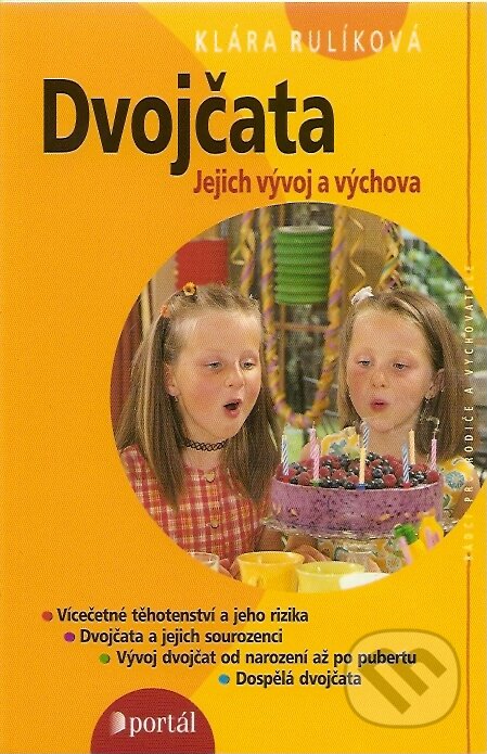 Kniha: Dvojčata (Klára Rulíková). Portál, 2008 Kniha: Dvojčata (Klára Rulíková). Portál, 2008