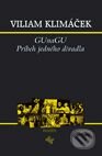 Kniha: GUnaGU - Príbeh jedného divadla + DVD (Viliam Klimáček). L.C.A., 2005 Kniha: GUnaGU - Príbeh jedného divadla + DVD (Viliam Klimáček). L.C.A., 2005