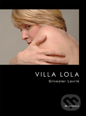 Kniha: Villa Lola (Silvester Lavrík). L.C.A., 2004 Kniha: Villa Lola (Silvester Lavrík). L.C.A., 2004