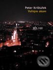 Kniha: Voľným okom (Peter Krištúfek). L.C.A., 2004 Kniha: Voľným okom (Peter Krištúfek). L.C.A., 2004