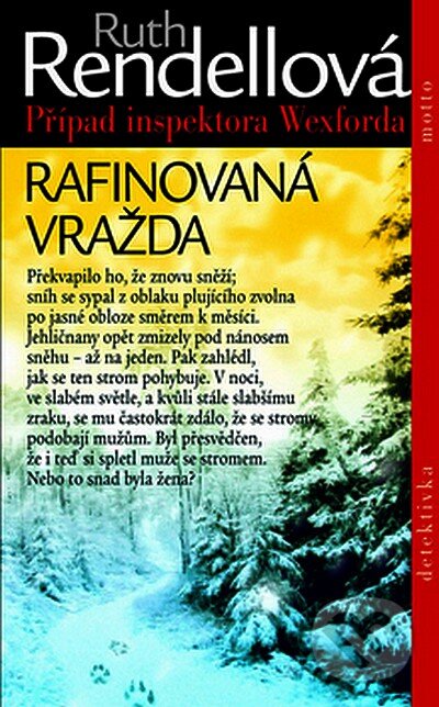 Kniha: Rafinovaná vražda (Ruth Rendell). Motto, 2008 Kniha: Rafinovaná vražda (Ruth Rendell). Motto, 2008