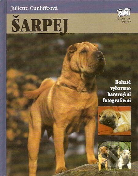 Kniha: Šarpej (Juliette Cunliffeová). Fortuna Print, 2001 Kniha: Šarpej (Juliette Cunliffeová). Fortuna Print, 2001