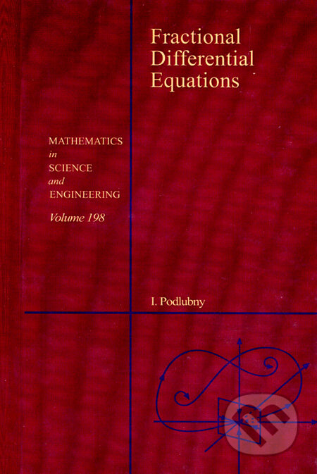 Kniha: Fractional Differential Equations (Igor Podlubny). Academic Press, 1999 Kniha: Fractional Differential Equations (Igor Podlubny). Academic Press, 1999
