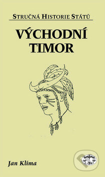 Kniha: Východní Timor (Jan Klíma). Libri, 2003 Kniha: Východní Timor (Jan Klíma). Libri, 2003