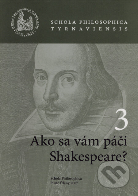 Kniha: Ako sa vám páči Shakespeare? (Andrej Démuth a Anton Vydra). Schola Philosophica, 2007 Kniha: Ako sa vám páči Shakespeare? (Andrej Démuth a Anton Vydra). Schola Philosophica, 2007