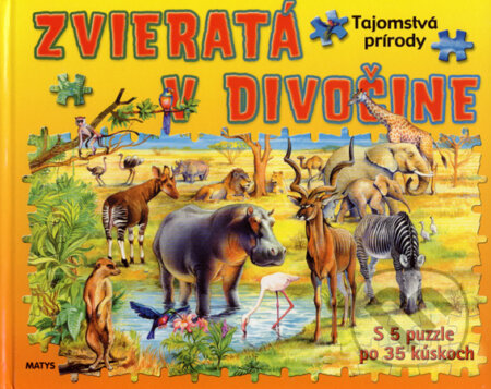 Kniha: Zvieratá v divočine (Matys). Matys, 2008 Kniha: Zvieratá v divočine (Matys). Matys, 2008