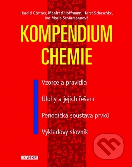 Kniha: Kompendium chemie (Autorský kolektiv). Universum, 2008 Kniha: Kompendium chemie (Autorský kolektiv). Universum, 2008