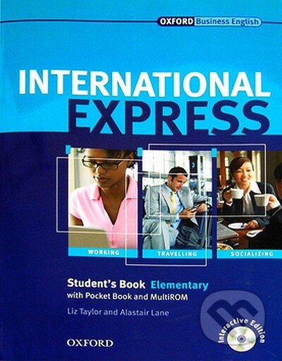Kniha: International Express - Elementary (Alastair Lane a Liz Taylor). Oxford University Press, 2008 Kniha: International Express - Elementary (Alastair Lane a Liz Taylor). Oxford University Press, 2008