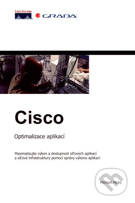 Kniha: Cisco (Michael Hicks). Grada, 2008 Kniha: Cisco (Michael Hicks). Grada, 2008