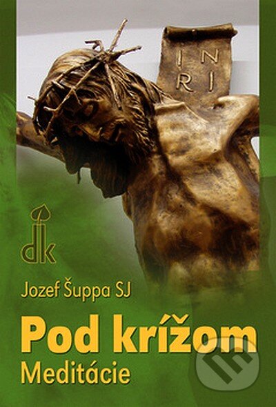 Kniha: Pod krížom (Jozef Šuppa). Dobrá kniha, 2008 Kniha: Pod krížom (Jozef Šuppa). Dobrá kniha, 2008