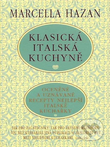 Kniha: Klasická italská kuchyně (Marcella Hazan). Pragma, 1992 Kniha: Klasická italská kuchyně (Marcella Hazan). Pragma, 1992