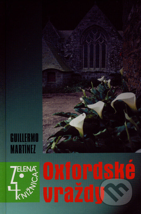 Kniha: Oxfordské vraždy (Guillermo Martínez). Slovenský spisovateľ, 2008 Kniha: Oxfordské vraždy (Guillermo Martínez). Slovenský spisovateľ, 2008