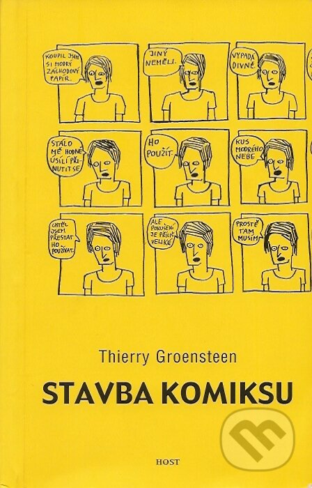 Kniha: Stavba komiksu (Thierry Groensteen). Host, 2005 Kniha: Stavba komiksu (Thierry Groensteen). Host, 2005