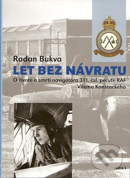 Kniha: Let bez návratu (Radan Bukva). ARSCI, 2007 Kniha: Let bez návratu (Radan Bukva). ARSCI, 2007