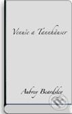 Kniha: Venuše a Tannhäuser (Aubrey Beardsley). Dybbuk, 2007 Kniha: Venuše a Tannhäuser (Aubrey Beardsley). Dybbuk, 2007