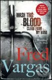 Kniha: Wash This Blood Clean From My Hand (Fred Vargas). Vintage, 2007 Kniha: Wash This Blood Clean From My Hand (Fred Vargas). Vintage, 2007
