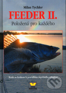 Kniha: Feeder II (Milan Tychler). Víkend, 2008 Kniha: Feeder II (Milan Tychler). Víkend, 2008